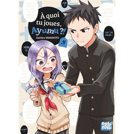 A quoi tu joues, Ayumu ?! T05