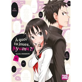 A quoi tu joues, Ayumu ?! T06