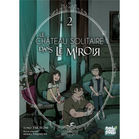 Le château solitaire dans le miroir T02