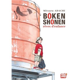 Bôken shônen : rêves d'enfance