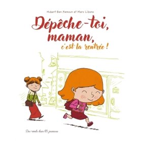 Dépêche-toi maman, c'est la rentrée