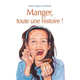 Manger, toute une histoire