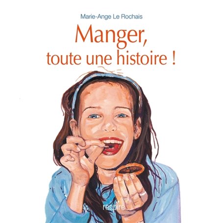 Manger, toute une histoire