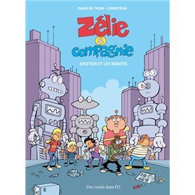 ZÉLIE ET COMPAGNIE - Einstein et les robots