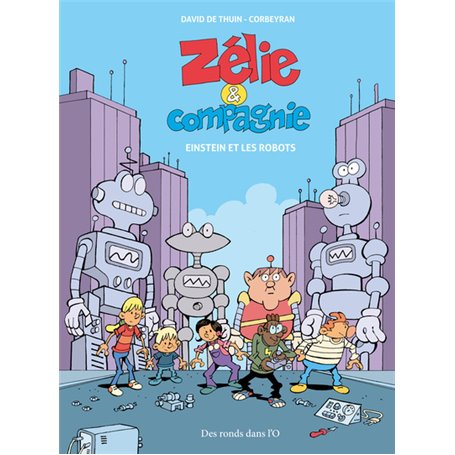 ZÉLIE ET COMPAGNIE - Einstein et les robots