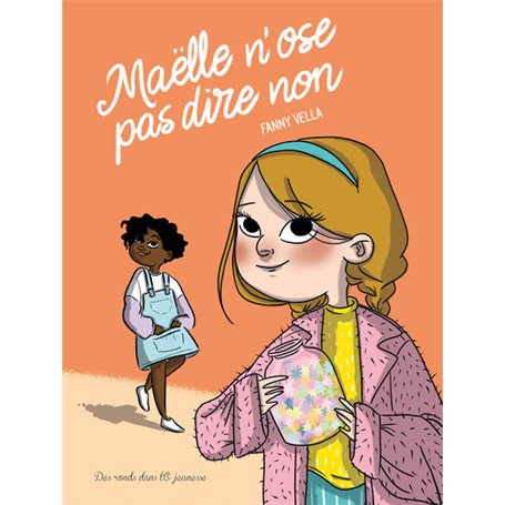 Maëlle n'ose pas dire non