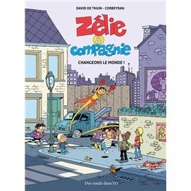 ZELIE ET COMPAGNIE Changeons le monde !