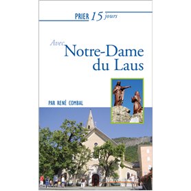 Prier 15 jours avec Notre Dame du Laus