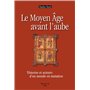 Le Moyen Âge avant l'aube