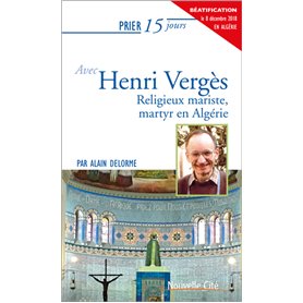 Prier 15 jours avec Henri Vergès