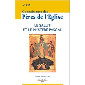 Connaissance des Pères de l'Église n°153