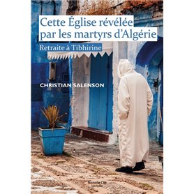 Cette Église révélée par les martyrs d'Algérie