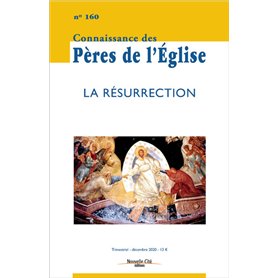 Connaissance des Pères de l'Église n°160