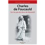 Charles de Foucauld - sur les pas de Jésus de Nazareth