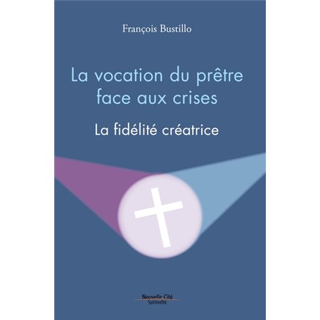 La vocation du prêtre face aux crises