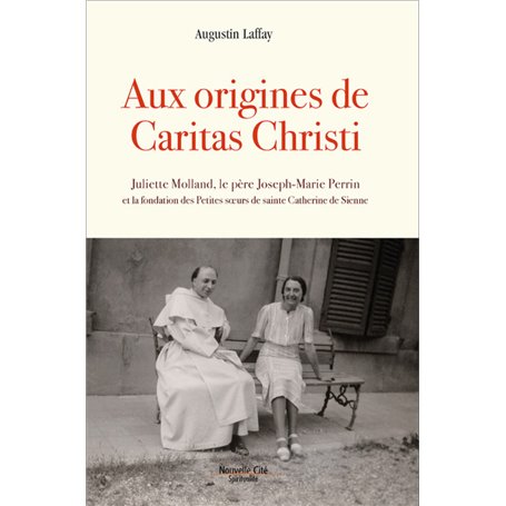 Aux origines de Caritas Christi