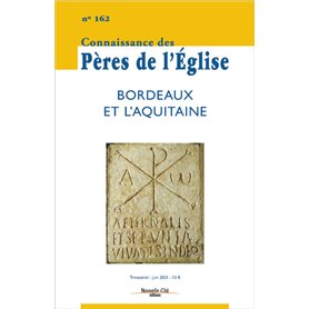 Connaissance des Pères de l'Église n°162