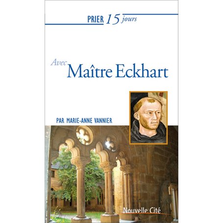 Prier 15 jours avec Maître Eckhart