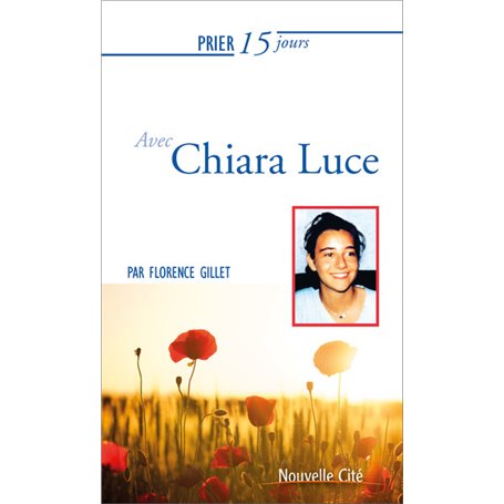 Prier 15 jours avec Chiara Luce