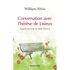 Conversation avec Thérèse de Lisieux