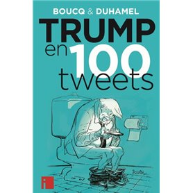 Trump en 100 tweets