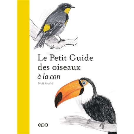 Petit guide des oiseaux à la con