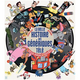 La Belle Histoire des génériques télé