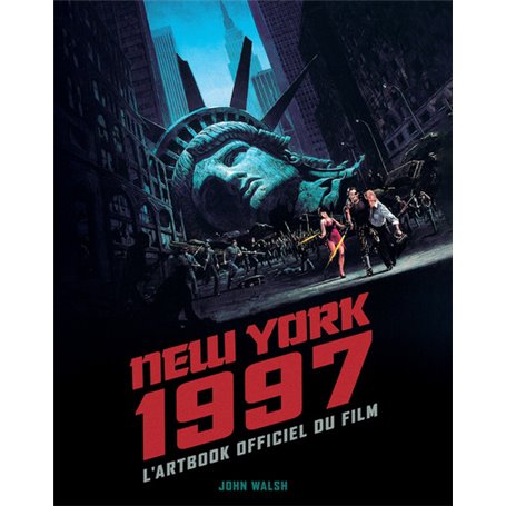 New York 1997 : l'Artbook officiel du film