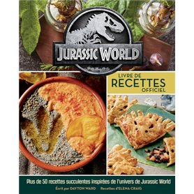 Jurassic World : livre de recettes officiel