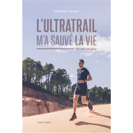 L'ultratrail m'a sauvé la vie