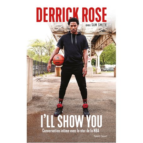 Derrick Rose : I'll Show You