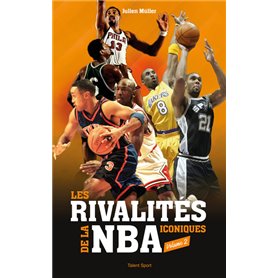 Les rivalités iconiques de la NBA - Volume 2