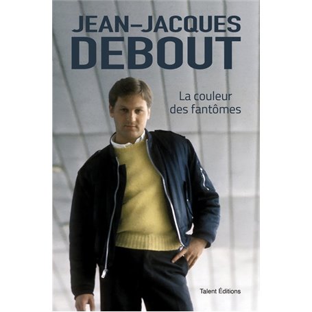 Jean-Jacques Debout : La couleur des fantômes