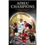 Adieu champions