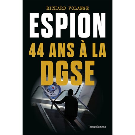 Espion 44 ans à la DGSE