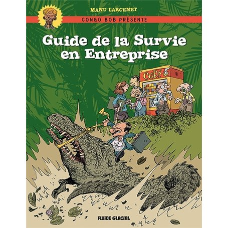 Guide de survie en entreprise