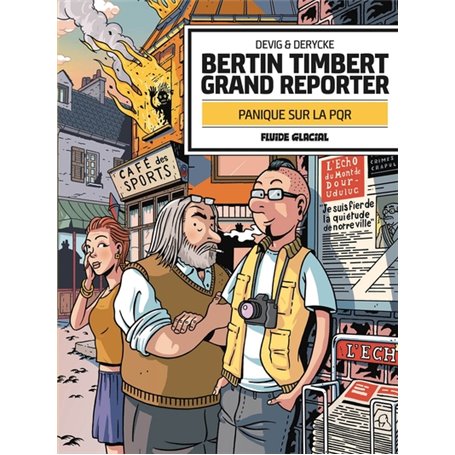 Bertin Timbert, grand reporter - Panique sur la PQR