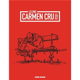 Carmen cru - Intégrale volume 01