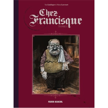 Chez Francisque - Tome 01