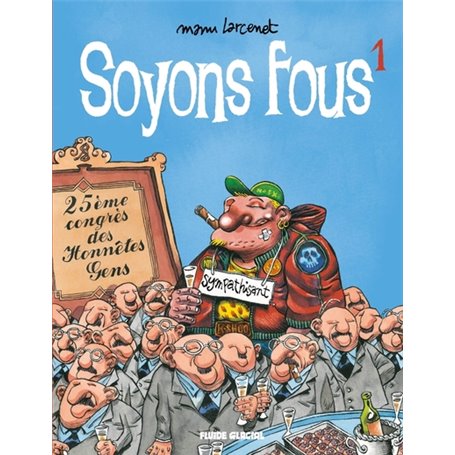 Soyons fous - Tome 01