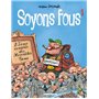 Soyons fous - Tome 01