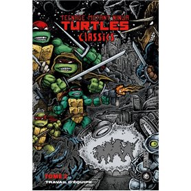 Les Tortues Ninja - TMNT Classics, T2 : Travail d'équipe