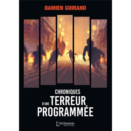 Chroniques d'une terreur programmée