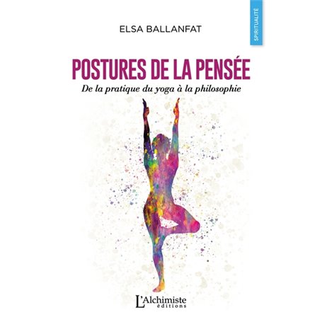 Postures de la pensée - De la pratique du yoga à la philosophie