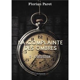 La complainte des ombres  - 2 : L'Obsession