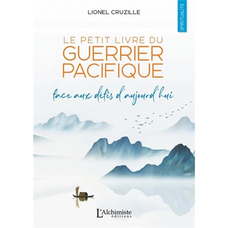 Le petit livre du Guerrier Pacifique - Face aux défis d'aujourd'hui