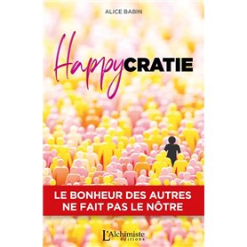 Happycratie - Le bonheur des autres ne fait pas le nôtre