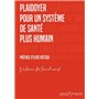 Plaidoyer pour un système de santé plus humain