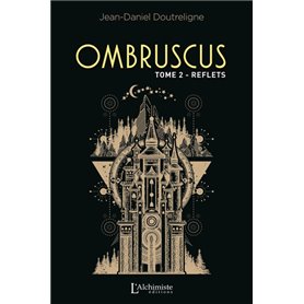 Ombruscus - tome 2 : Reflets