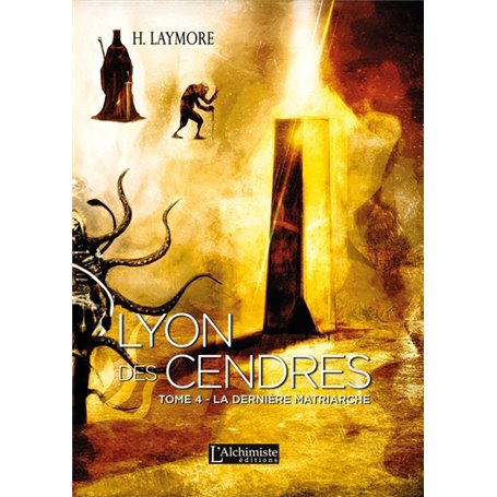 Lyon des Cendres - Tome 4 : La Dernière Matriarche